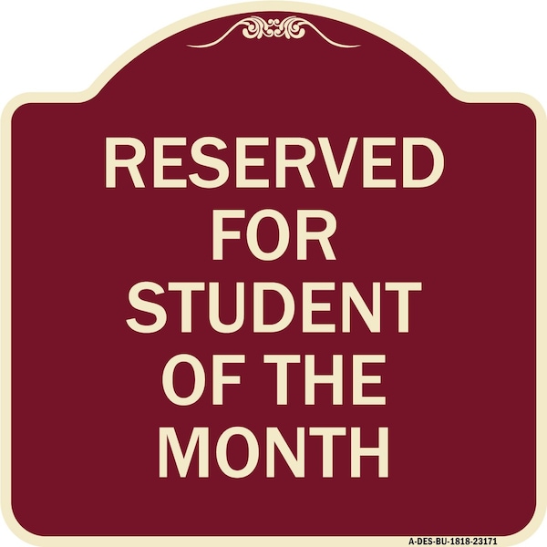 Signmission Reserved for Student of the Month Heavy-Gauge Aluminum Architectural Sign, 18" x 18", BU-1818-23171 A-DES-BU-1818-23171 - main